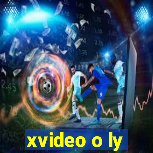 xvideo o ly